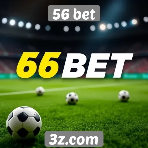 As principais promoções disponíveis na 56 bet